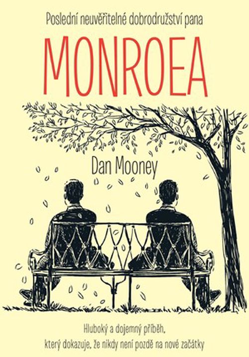 Poslední neuvěřitelné dobrodružství pana Monroea | Dan Mooney