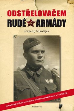 Odstřelovačem Rudé armády | Jevgenij Nikolajev