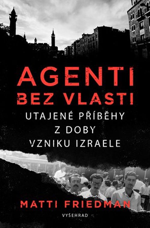 Agenti bez vlasti | Jindřich Manďák, Matti Friedman