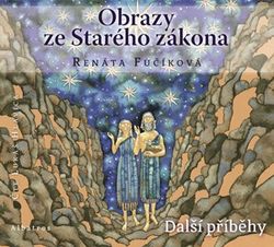 Obrazy ze Starého zákona Další příběhy (audiokniha pro děti) | Renáta Fučíková