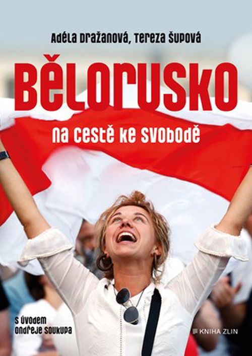 Bělorusko na cestě ke svobodě | Tereza Šupová, Adéla Tallisová Dražanová