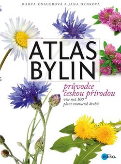 Atlas bylin | Marta Knauerová, Jana Drnková