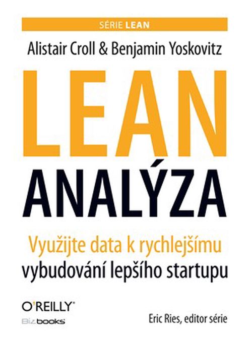 Lean analýza | Alistair Croll, Benjamin Yoskovitz