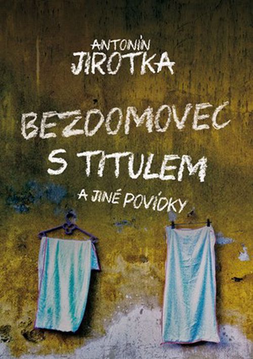 Bezdomovec s titulem | Zdeněk Antonín Jirotka