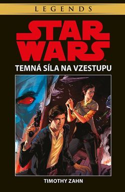 Star Wars - Temná síla na vzestupu | Milan Pohl, Timothy Zahn, Timothy Zahn