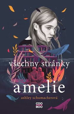 Všechny stránky Amelie | Anežka Dudková, Ashley Schumacherová
