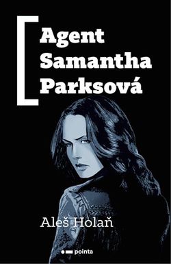 Agent Samantha Parksová | Aleš Holaň