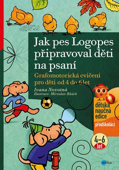 Jak pes Logopes připravoval děti na psaní | Ivana Novotná, Růžek Miroslav