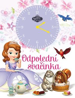 Sofie První - Odpolední svačinka (kniha s hodinami) | Walt Disney, Walt Disney