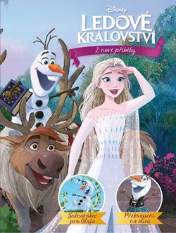 Ledové království - 2 nové příběhy - Jednorožec pro Olafa, Překvapení na míru | Kolektiv, Kolektiv, Petra Vichrová