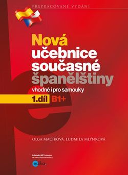 Nová učebnice současné španělštiny, 1. díl | Ludmila Mlýnková, Olga Macíková, Jaroslava Kučerová