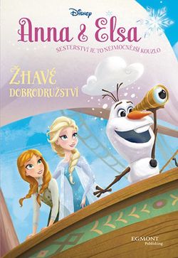 Anna a Elsa - Žhavé dobrodružství | Walt Disney, Walt Disney