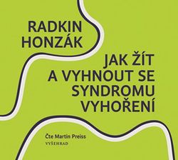 Jak žít a vyhnout se syndromu vyhoření (audiokniha) | Radkin Honzák, Martin Preiss