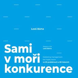 Sami v moři konkurence (audiokniha) | Leoš Bárta, Leoš Bárta