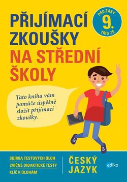 Přijímací zkoušky na střední školy – český jazyk | Vlasta Gazdíková, František Brož, Pavla Brožová