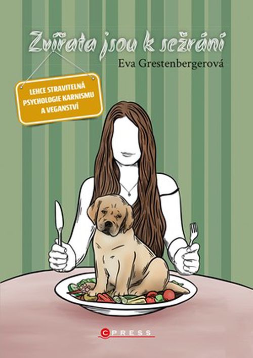 Zvířata jsou k sežrání | Eva Grestenbergerová