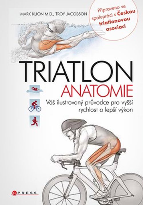 Triatlon - anatomie | Mark Klion, Troy Jacobson