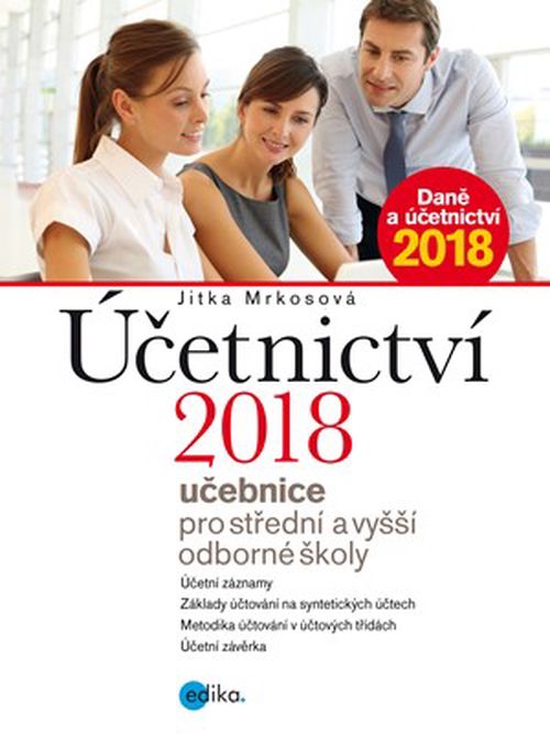 Účetnictví 2018, učebnice pro SŠ a VOŠ | Jitka Mrkosová