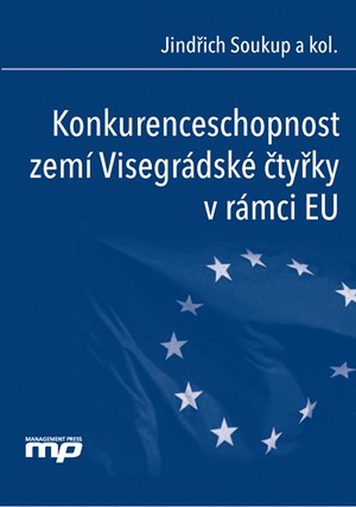 Konkurenceschopnost zemí Visegrádské čtyřky v rámci EU | Jindřich Soukup