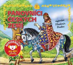 Panovníci českých zemí (audiokniha pro děti) | Martin Pitro, Vladimír Brabec