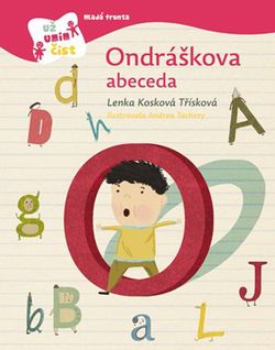 Ondráškova abeceda | Andrea Tachezy, Lenka Kosková-Třísková