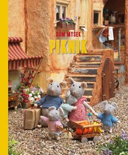 Dům myšek - Piknik | Karina Schaapman, Karina Schaapman