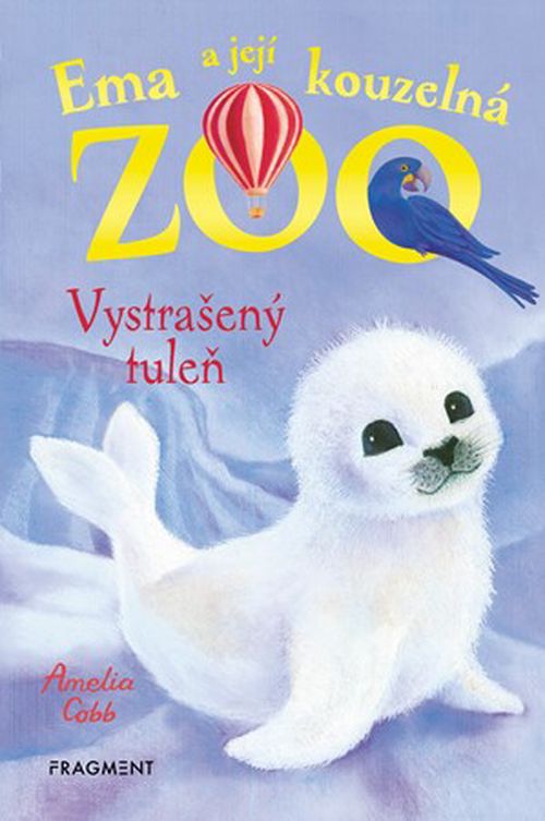 Ema a její kouzelná zoo - Vystrašený tuleň | Eva Brožová, Amelia Cobb, Sophy Williams