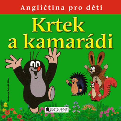 Krtek a kamarádi – Angličtina pro děti | Zdeněk Miler, Milena Fischerová