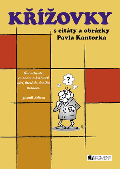 Křížovky s citáty a obrázky Pavla Kantorka | Pavel Kantorek, Michal Ptáček