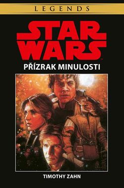 Star Wars - Přízrak minulosti | Milan Pohl, Timothy Zahn, Timothy Zahn