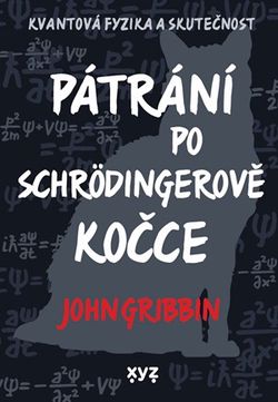 Pátrání po Schrödingerově kočce | John Gribbin, Zdeněk Urban