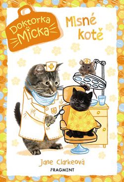 Doktorka Micka - Mlsné kotě | Jane Clarkeová