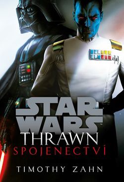 Star Wars - Thrawn. Spojenectví | Timothy Zahn