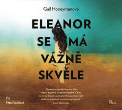 Eleanor se má vážně skvěle (audiokniha) | Olga Bártová, Gail Honeymanová, Petra Špalková