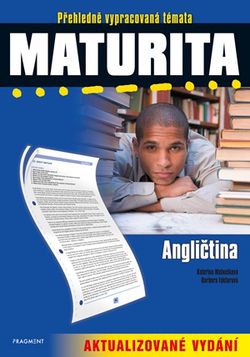 Maturita – Angličtina – aktualizované vydání | Kateřina Matoušková, Barbora Faktorová