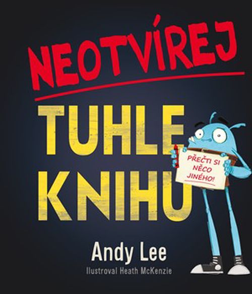 Neotvírej tuhle knihu! | Andy Lee