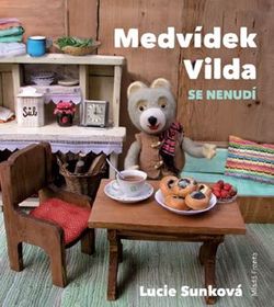 Medvídek Vilda se nenudí | Lucie Sunková
