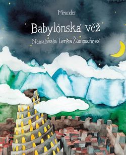 Babylónská věž | Ivana Pecháčková, Lenka Žampachová