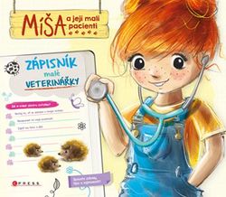 Míša a její malí pacienti: Zápisník malé veterinářky | Aniela Cholewińska-Szkoliková, Agnieszka Filipowska