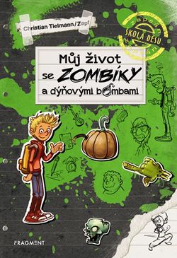 Můj život se zombíky a dýňovými bombami | Christian Tielmann, Zapf
