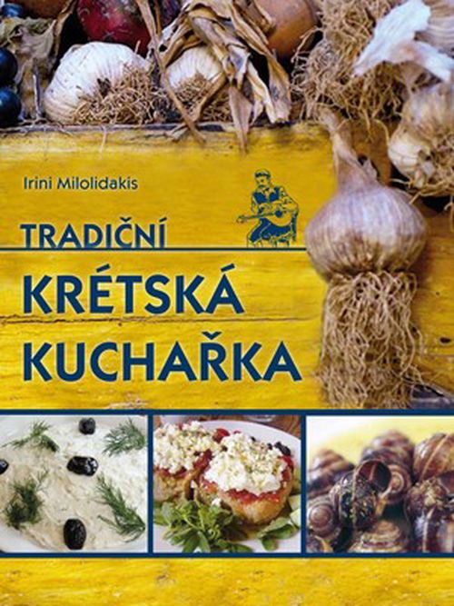 Tradiční krétská kuchařka | Zdeněk Mareš, Irini Milolidakis