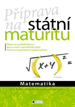 Příprava na státní maturitu – Matematika | Petr Chára, Dana Blahunková, Eva Řídká