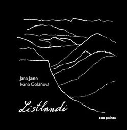 Listlandi | Jana Jano, Jana Jano, Ivana Goláňová