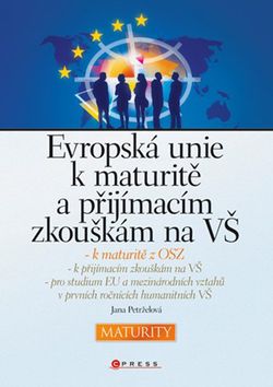 Evropská unie k maturitě a přijímacím zkouškám na VŠ | Jana Petrželová