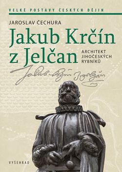 Jakub Krčín z Jelčan | Jaroslav Čechura