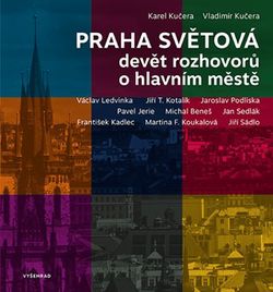 Praha světová | Vladimír Kučera, Karel Kučera