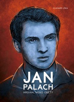 Jan Palach  | Vladimír Liška