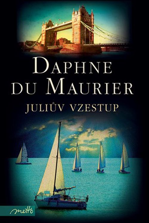 Juliův vzestup | Soňa Šedivá, Daphne du Maurier, Magdaléna Hájková
