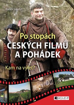 Po stopách českých filmů a pohádek | Radek Laudin