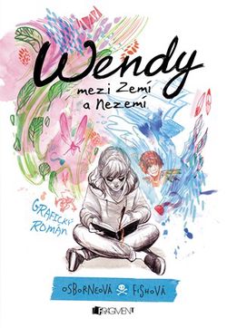 Wendy mezi Zemí a Nezemí | Melissa Jane Osborneová, Veronica Fishová